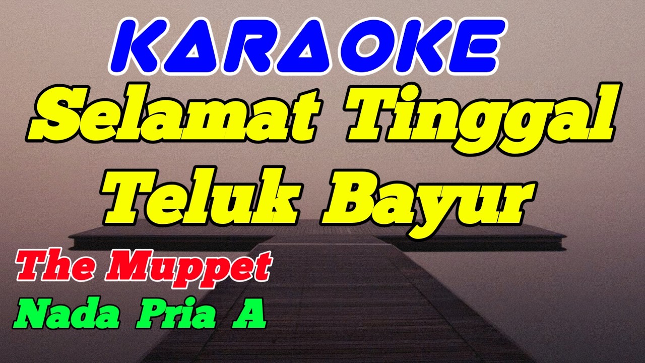 Karaoke Nostalgia || Teluk Bayur || Nada Pria || The Muppet