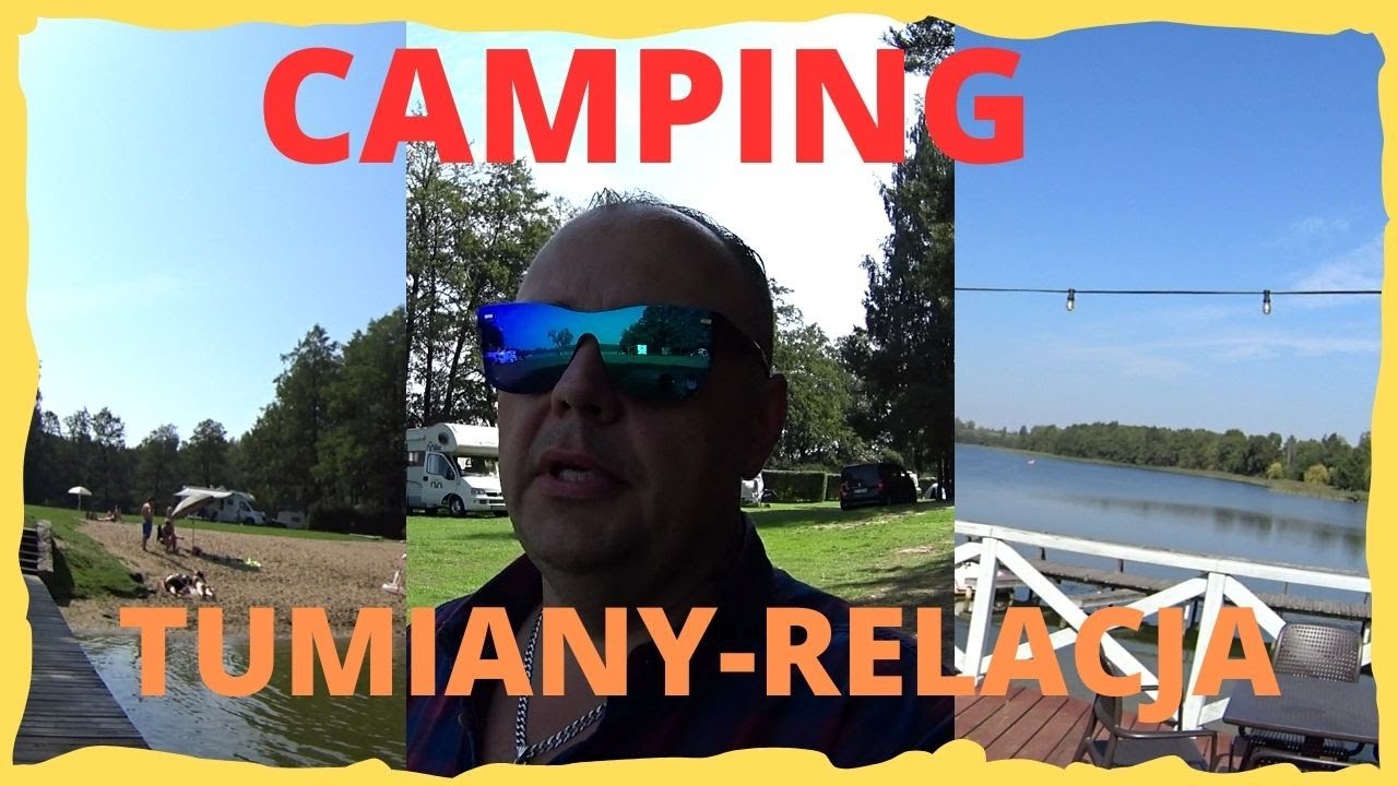CAMPING TUMIANY NAD JEZIOREM PISZ - RELACJA !!! RECENZJA OD SYLWO_BOSS-a