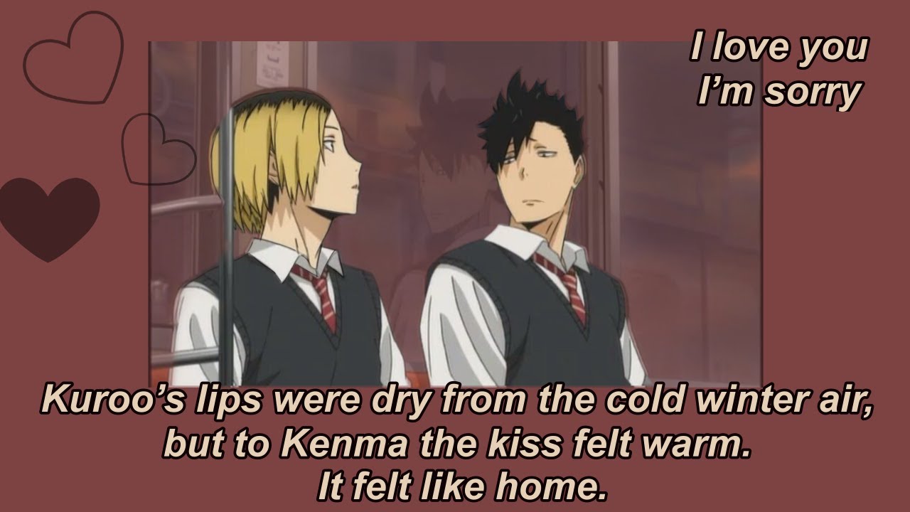 KuroKen Fluff/Angst | 'I love you. I'm Sorry,Kenma' | Yaku finds out Kuroo's Secret| Wholesome Texts