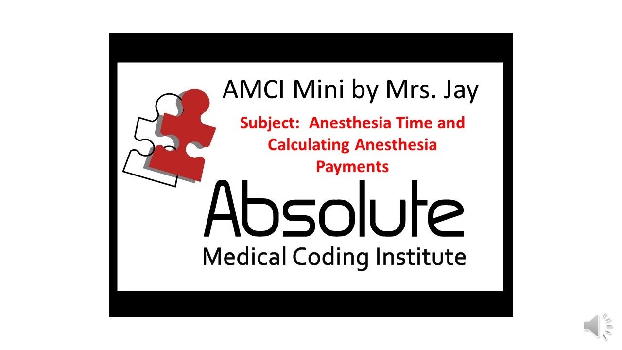 AMCI Mini - How to Calculate Anesthesia Time and Payments?