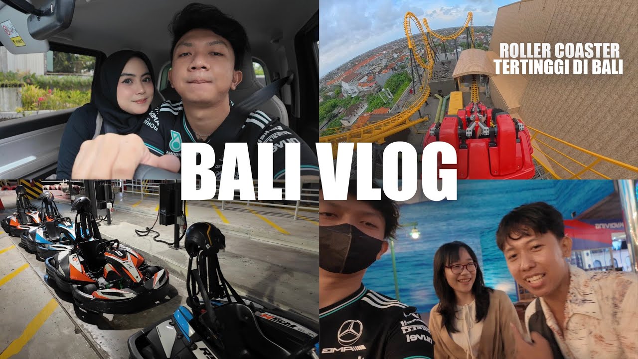 VLOG BALI, BALAPAN GOKART, ROLLER COASTER TERTINGGI DI BALI
