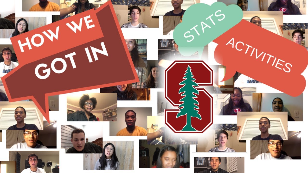 I ASKED 19 STANFORD ADMITS HOW THEY GOT IN -- STATS/ACTIVITIES