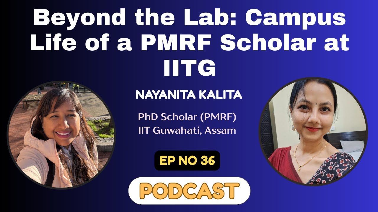 Campus Life of a PMRF Scholar at IITG: Artful Minds Ep 36