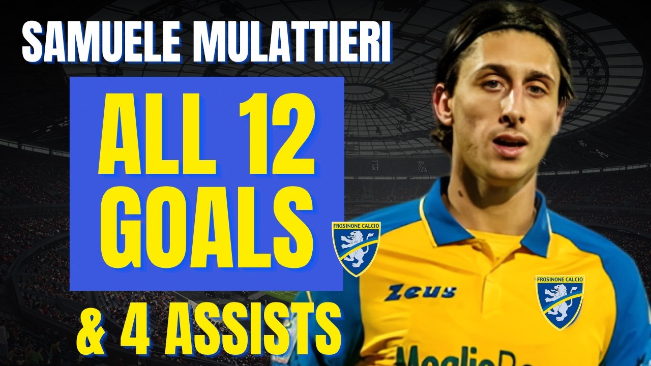 Samuele Mulattieri - ALL 12 GOALS & ASSISTS FOR FROSINONE | Skills & Highlights