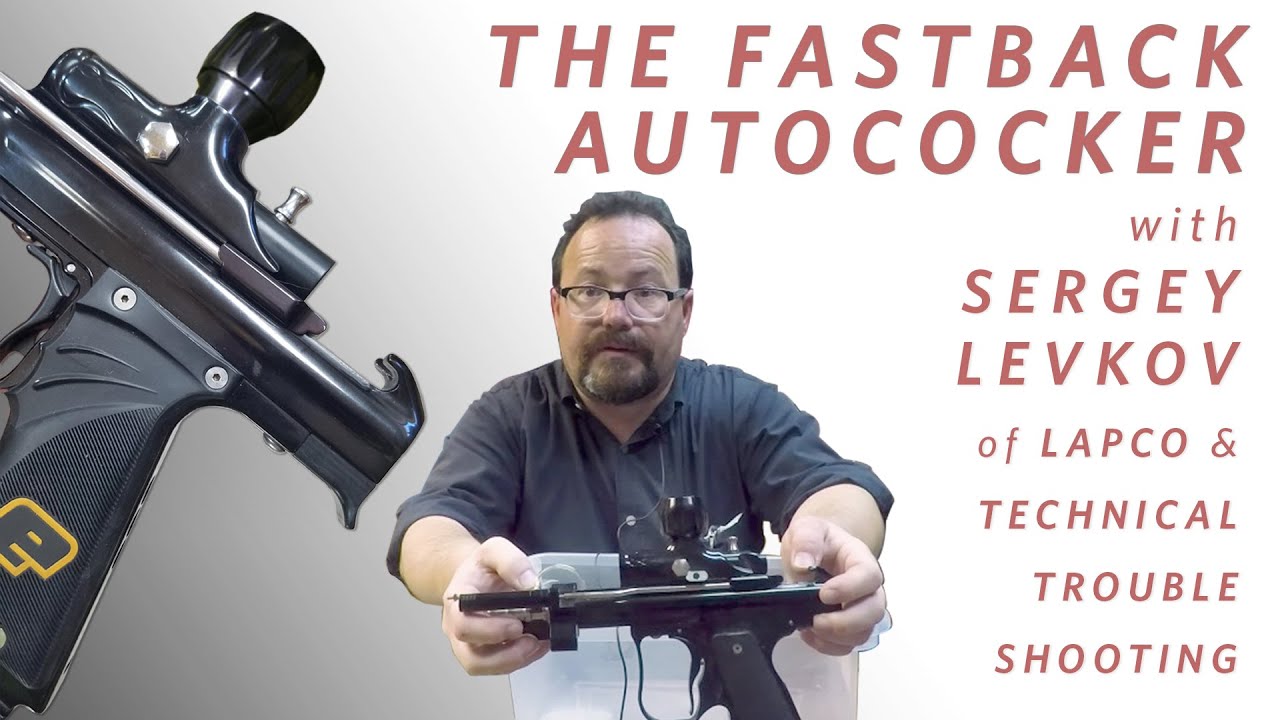 Fastback Autococker History with Sergey Levkov, of Technical Trouble Shooting