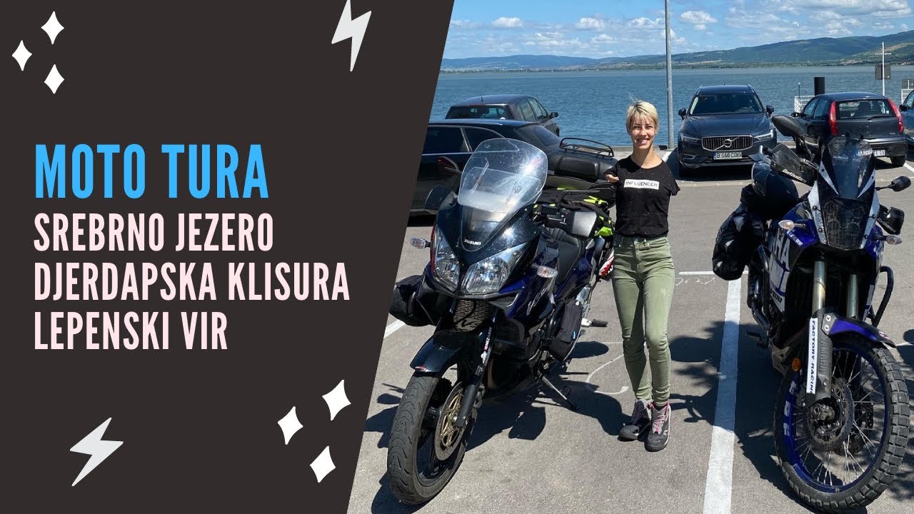 NAŠA PRIČA – ep. 9 MOTO TURA - NS - Srebrno Jezero - Djerdapska Klisura