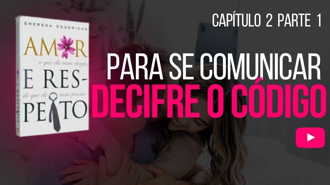 Capítulo 2 Parte 1 - Áudio Livro Amor e Respeito