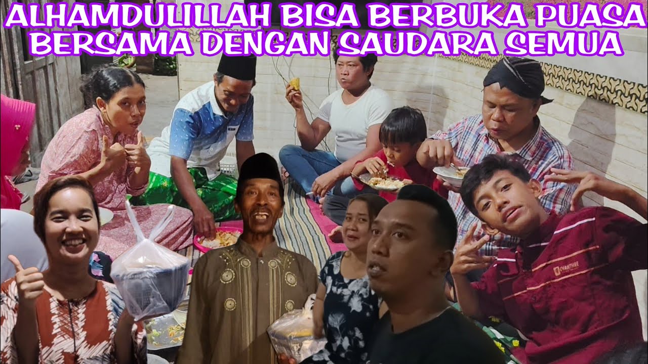 ALHAMDULILLAH BISA BERBUKA PUASA DENGAN SAUDARA SEMUA