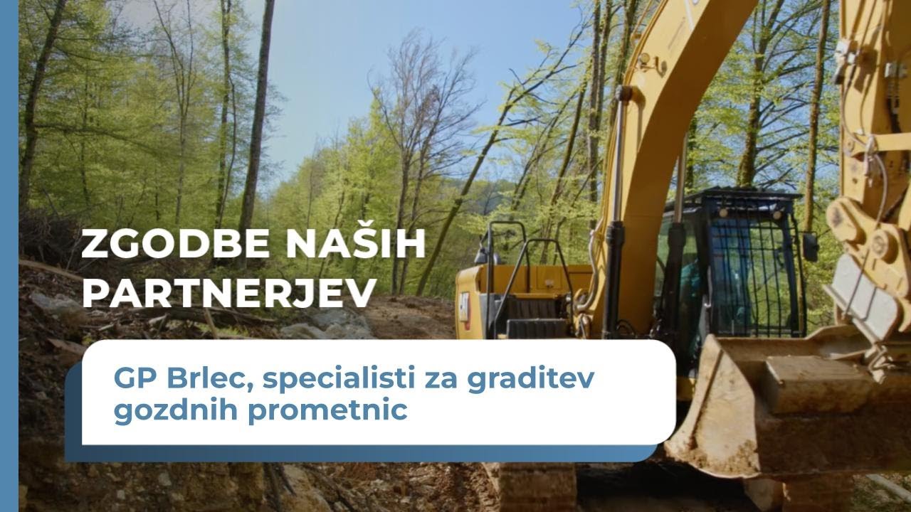 Zgodbe naših partnerjev: GP Brlec, specialisti za graditev gozdnih prometnic