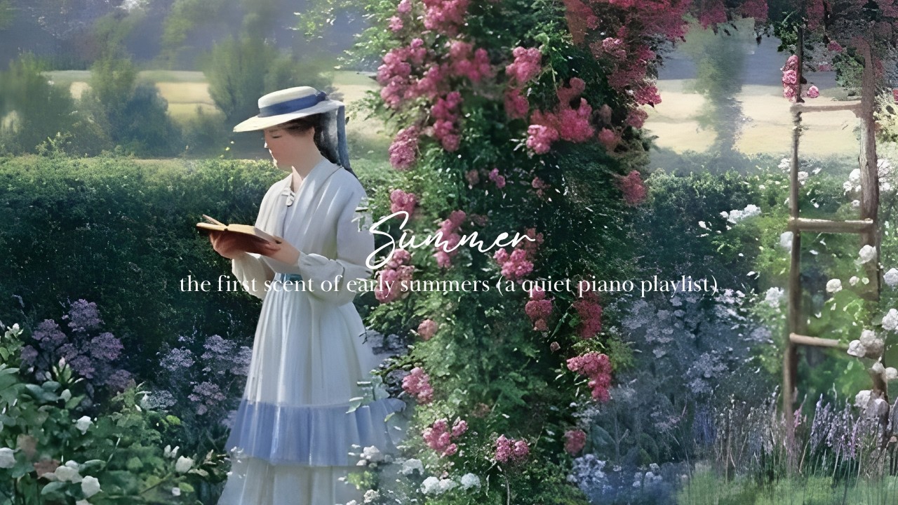 the first scent of early summers (a quiet piano playlist)