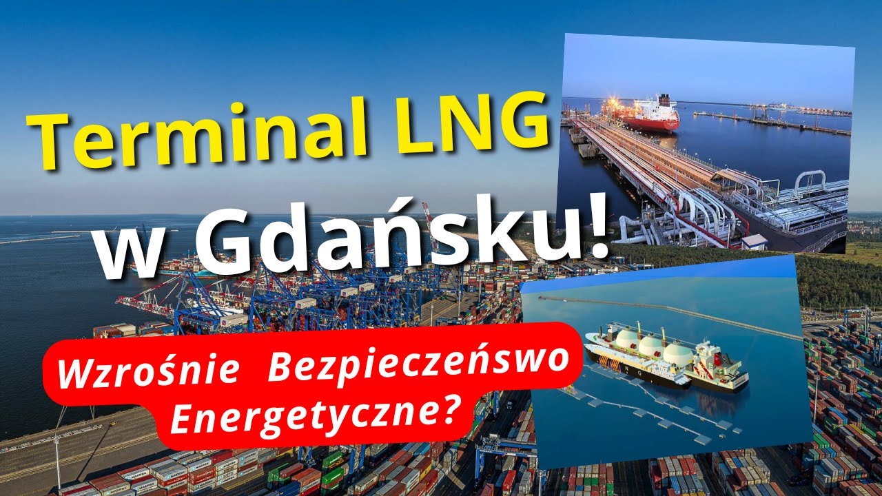 Powstaje Nowy Terminal w Gdańsku! Terminal LNG Typu FSRU Poprawi Bezpieczeństwo Energetyczne Polski?