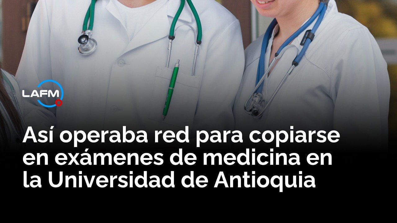 Universidad de Antioquia: CASTIGO que recibir&aacute;n aspirantes que hicieron fraude en ex&aacute;menes m&eacute;dicos