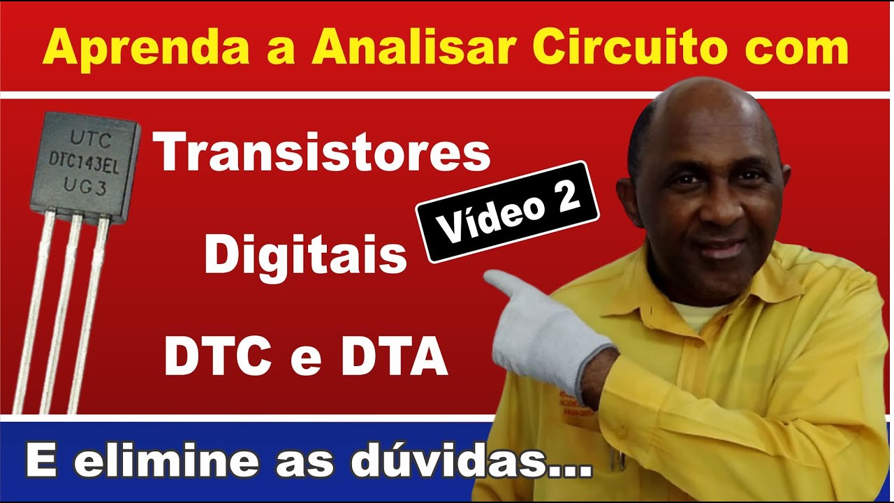 Como Analisar Circuito com Transistores Digitais DTC e DTA (Vídeo 2)