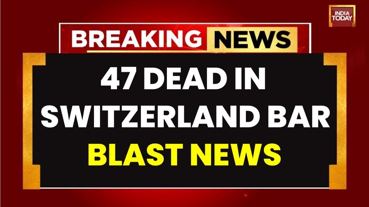Switzerland Pub Blast: 47 Dead In Crans-Montana New Year Horror As Pranay Upadhyay Reports Terror