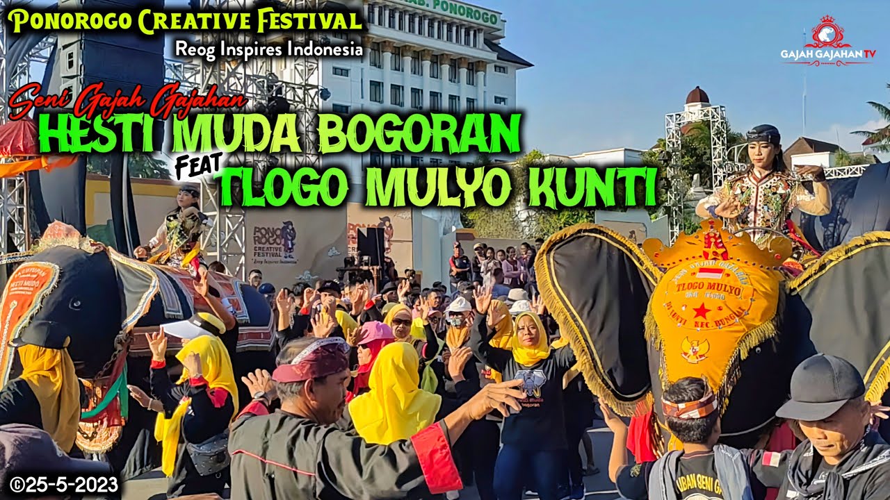 Ponorogo Creative Festival - Gajah Gajahan Hesti Muda Kutu Wetan Feat Gajah Tlogo Mulyo Kunti