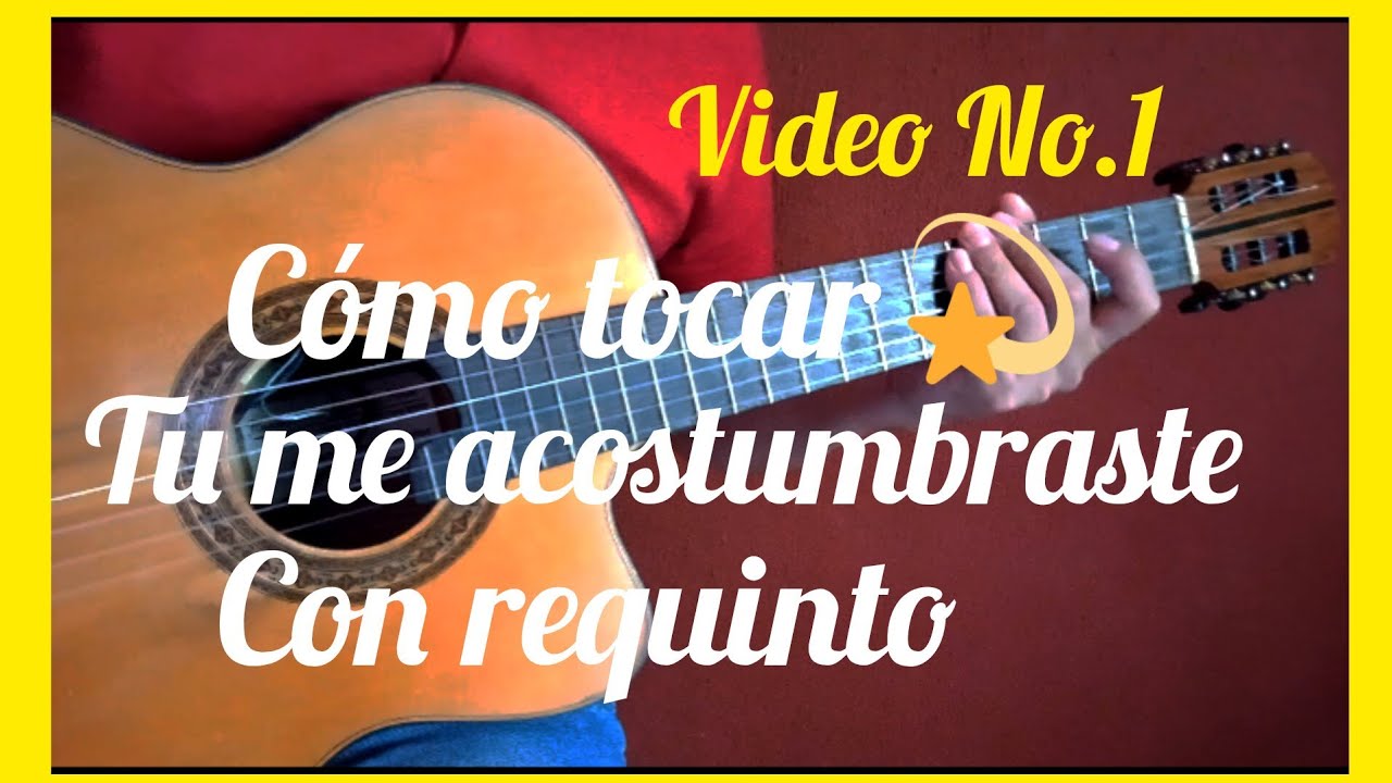Cómo tocar ( Tu me acostumbraste) con requinto 🇲🇽