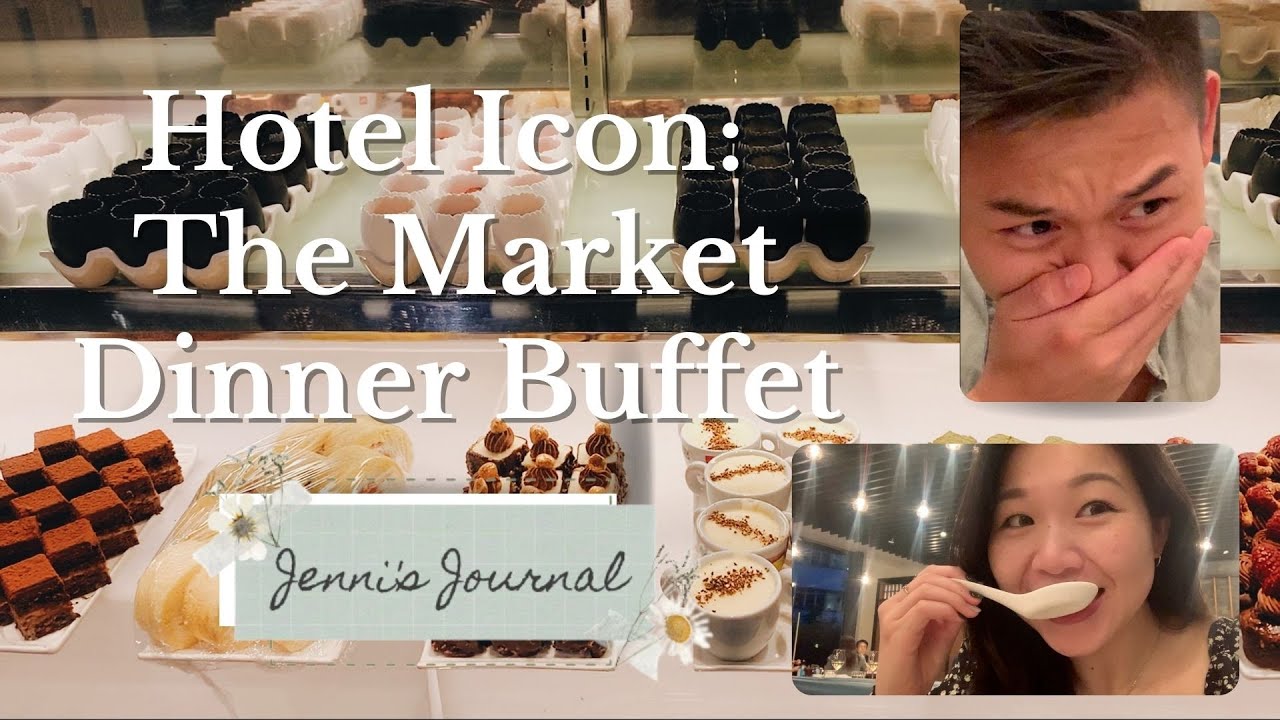 Hotel Icon: The Market Dinner Buffet Vlog/Review | Jenni's Journal