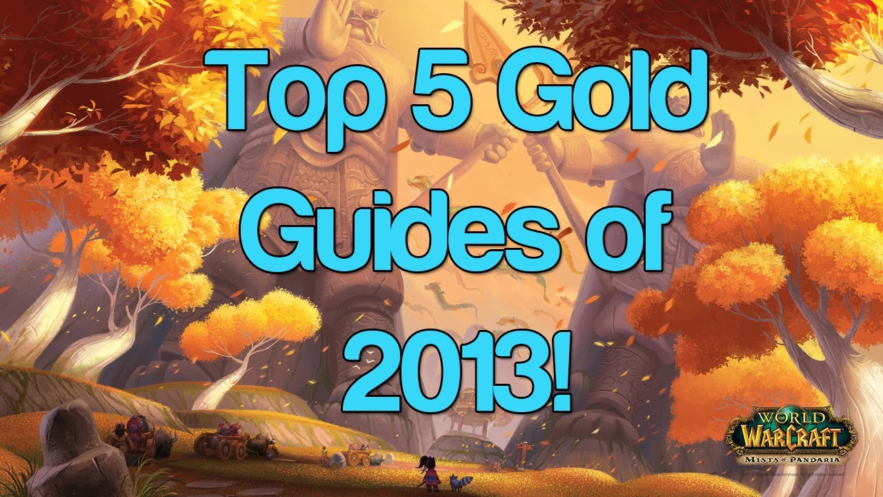 Top 5 WoW Gold Guides of 2013 - Dubisttot's Top 5 Guide - WoW Gold Making Guides