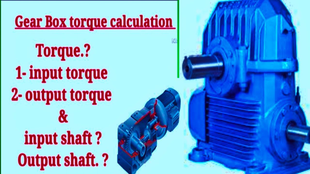Gear box shaft torque ## ratio## calculation