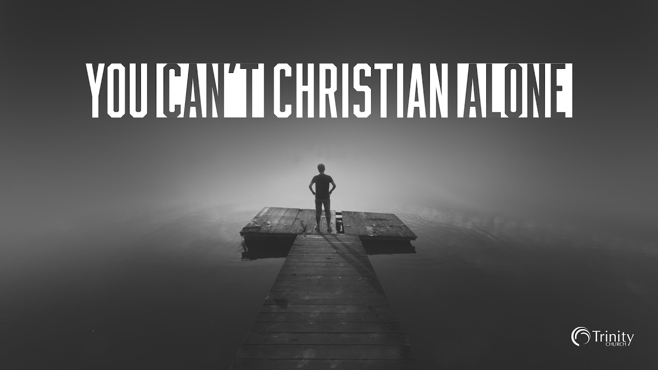 You Can't Christian Alone  |  Pastor Carl Toti  |  February 8, 2026