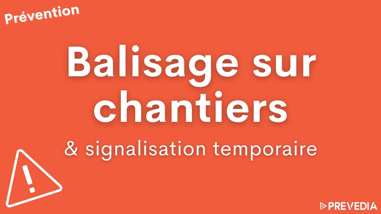 🚧 Balisage et signalisation temporaire sur chantiers