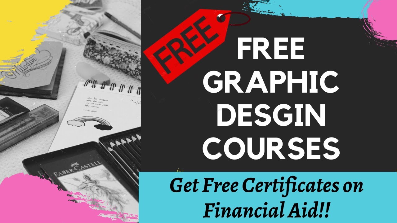 Free Graphic Design Courses | Apply for Financial Aid and Get Certificates for Free