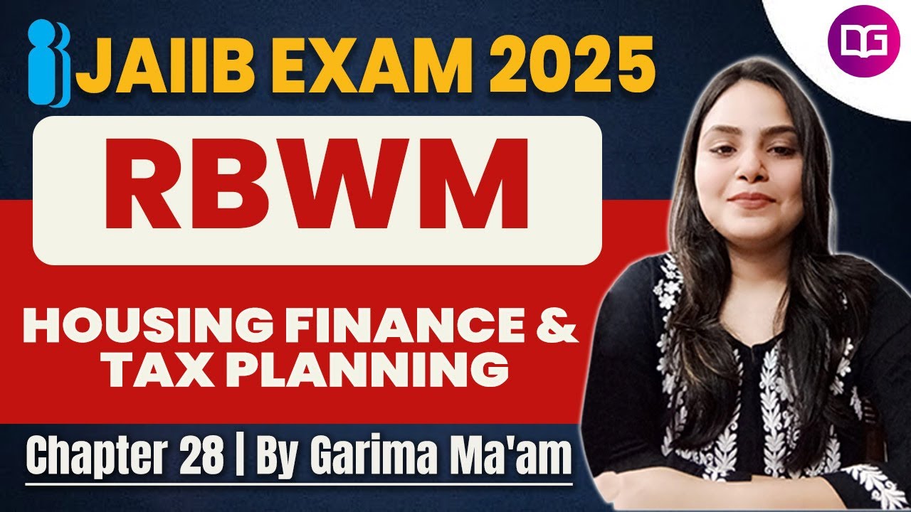 JAIIB RBWM | Chapter-28 | Housing finance & tax planning | By Garima Ma'am