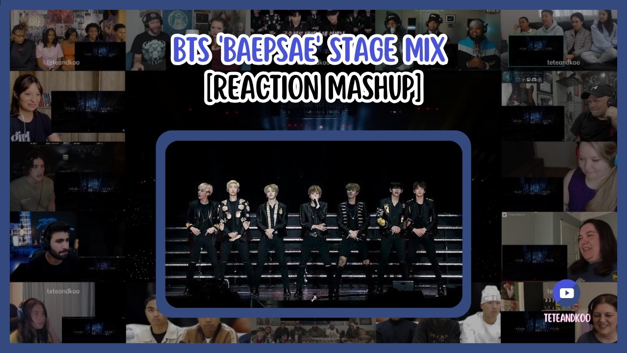 [BTS] BTS 'Baepsae' Stage Mix | Reaction Mashup