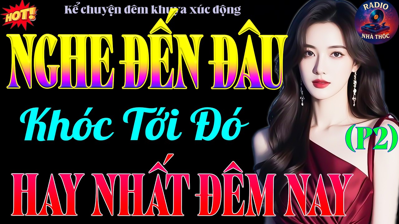 VỪA NGHE ĐÃ NGỦ – ĐỪNG COI THƯỜNG VỢ QUÊ | TRUYỆN CÓ THẬT 100% KỂ CHUYỆN ĐÊM KHUYA ( phần 2)