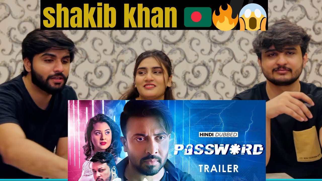 Pakistan Reaction On Password movie Official Trailer | Shakib khan 🔥🇧🇩