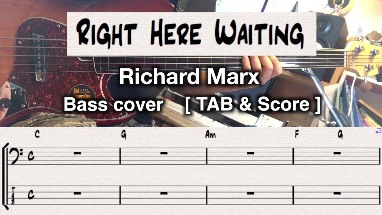 Right Here Waiting. Richard Marx. Bass cover. [TAB & Score]
