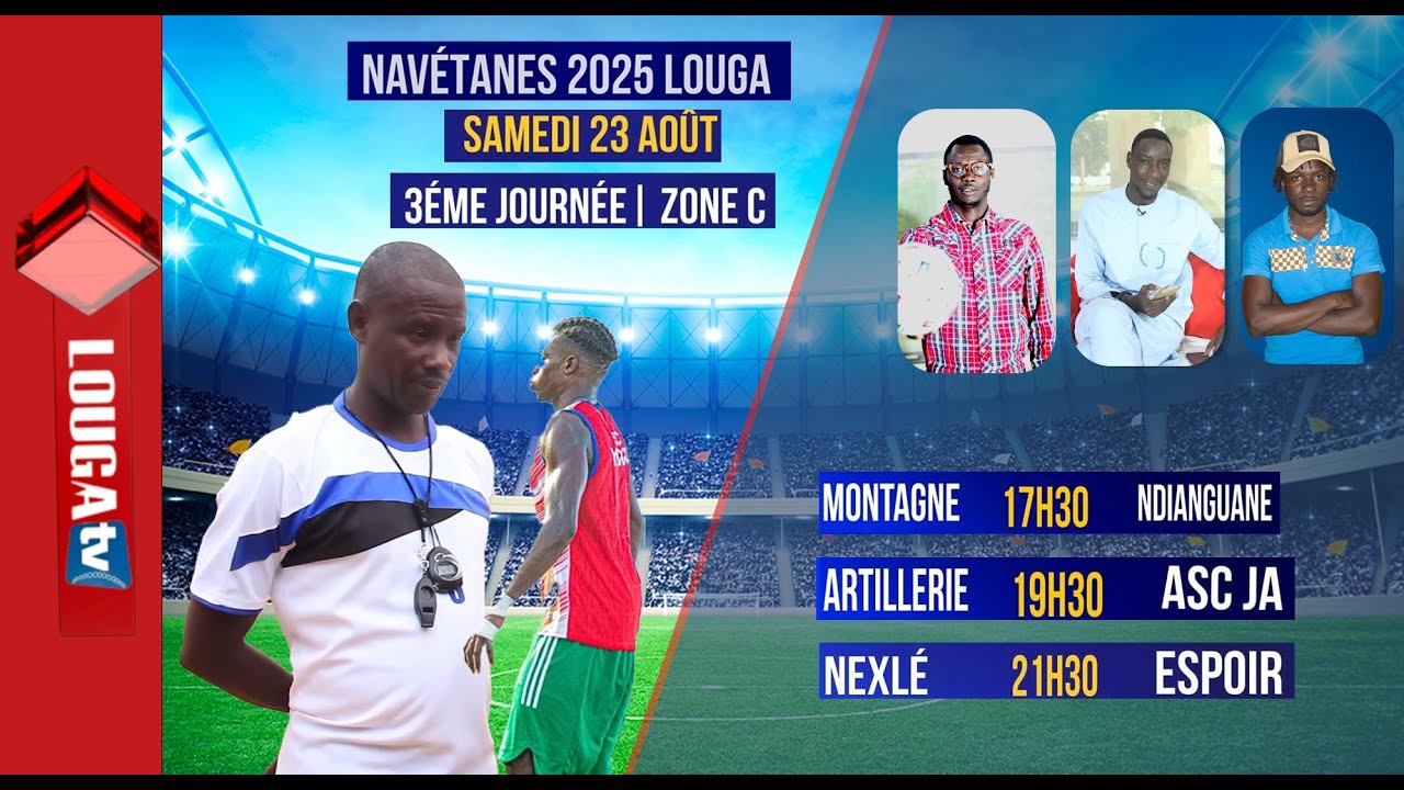 🚨Live : NAVETANES 2025 LOUGA MONTAGNE vs NDIANGUANE ARTILLRIE vs ASC JA NEXLE vs ESPOIR
