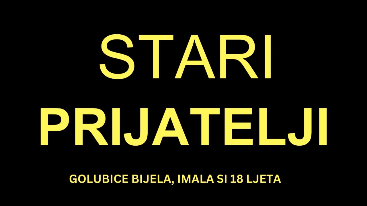 Stari prijatelji- Golubice bijela, Imala si 18 ljeta (COVER)