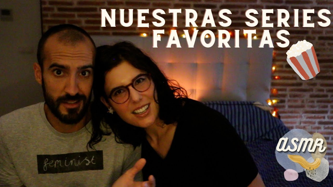 Nuestras SERIES FAVORITAS del mundo mundial 😊 │ASMR │Recomendaciones