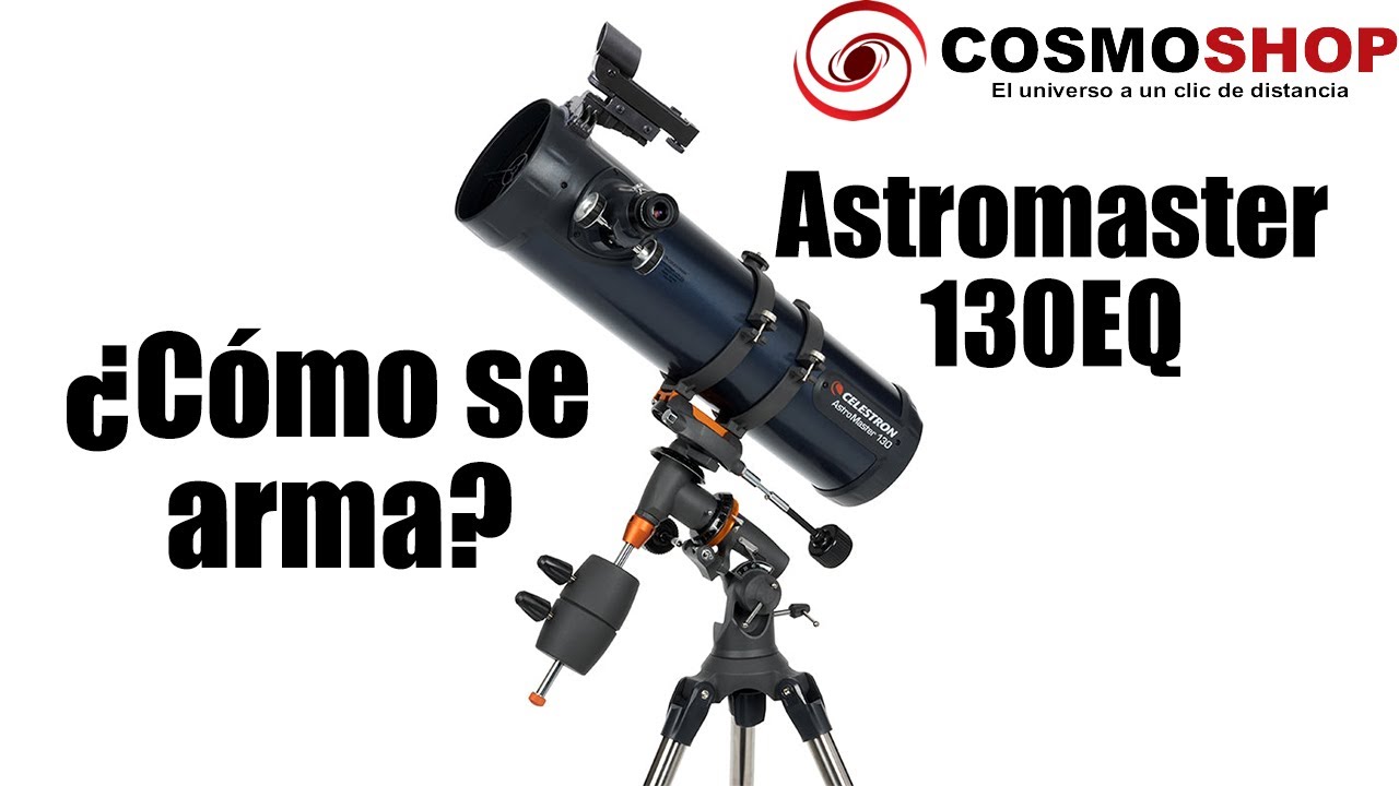 ⭐Como armar instalar 🔭Telescopio Celestron Astromaster 130 EQ -  31051 Tutorial 🛠 Paso a paso 🪐