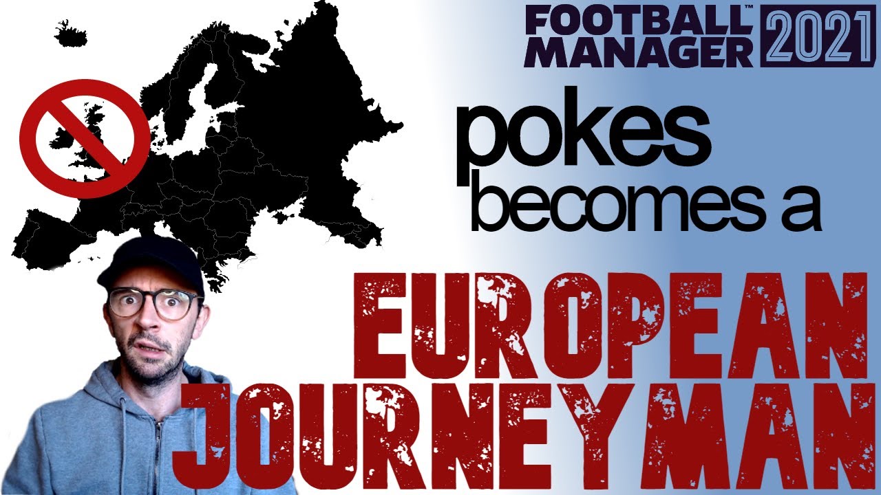 European Journeyman - Intro Episode 1 - Football Manager 2021