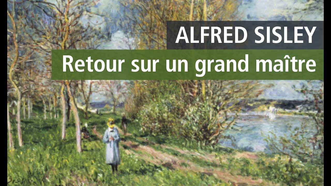 Alfred Sisley Impressionniste, l'exposition-événement de l'Hôtel Caumont- Vidéo Youtube