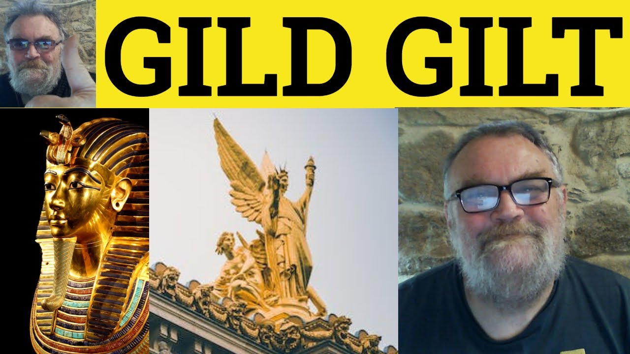 🔵 Gild Meaning - Gilt Defined - Gilded Examples Gilt Edged Gilded Cage Gild the Lilly Gild the Pill