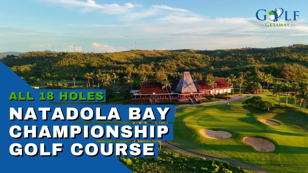 Natadola Bay Championship Golf Course - All 18 Holes