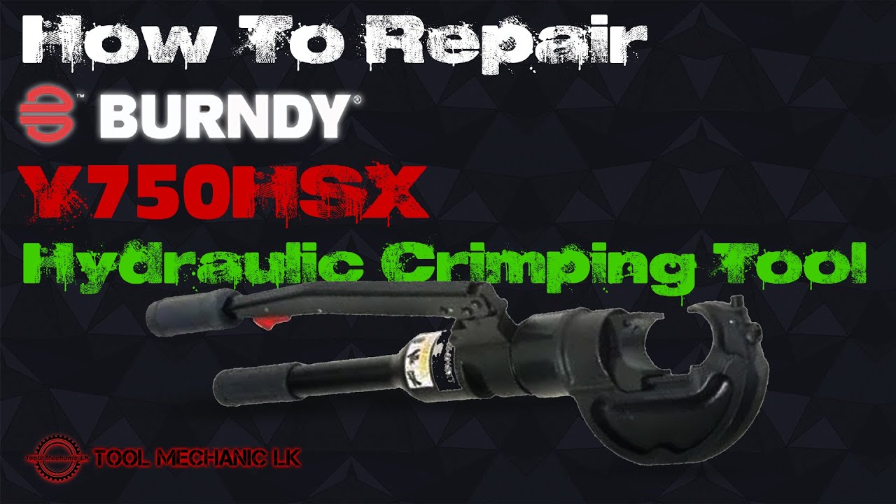 HOW | TO | REPAIR | Y750HSX | HYDRAULIC | CRIMPING | TOOL - How To Repair Hydraulic Crimping Tool