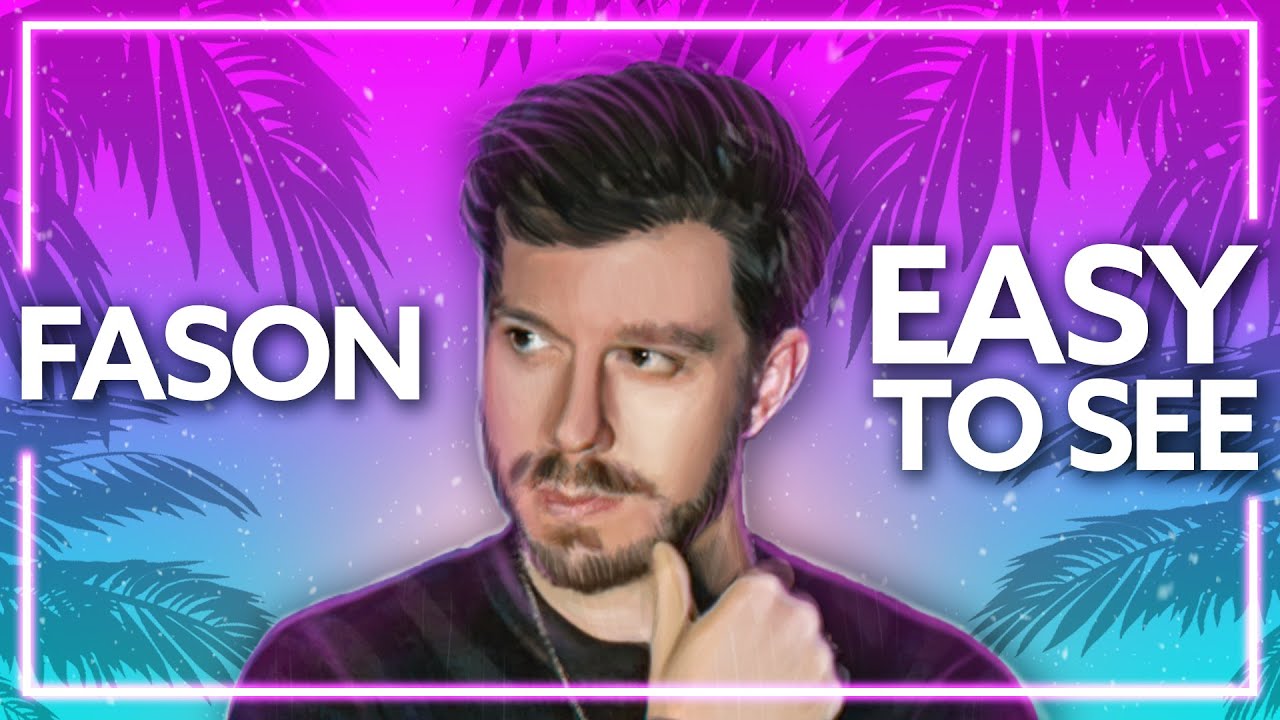 Fason x Graystar - Easy To See (Official Release) [Lyric Video]