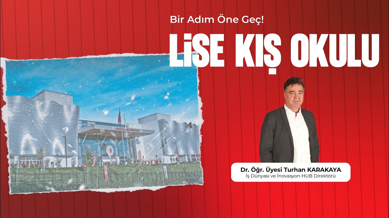 Lise Kış Okulu Son Gün / Dr. Öğr. Üyesi Turhan KARAKAYA
