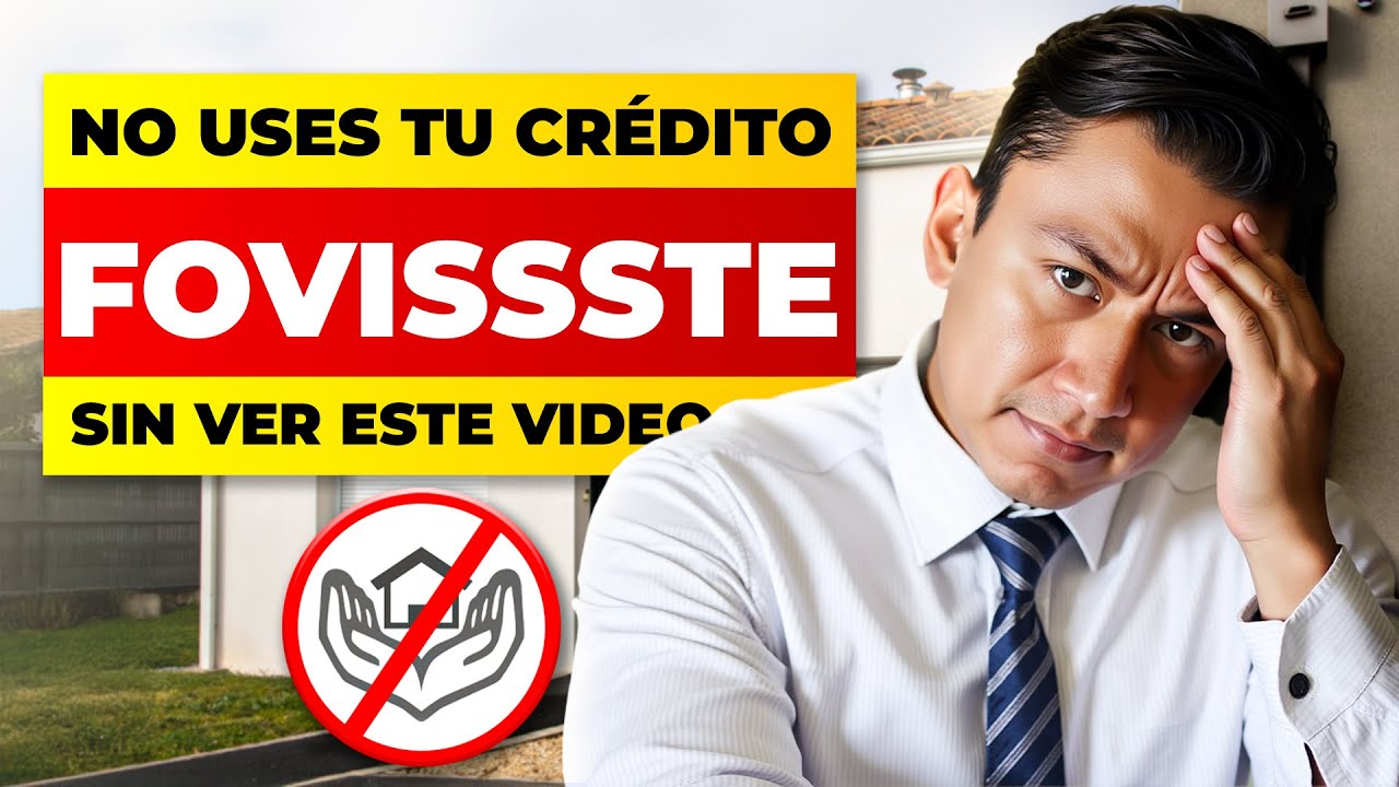 2025 &iexcl;No uses tu cr&eacute;dito FOVISSSTE sin ver esto!