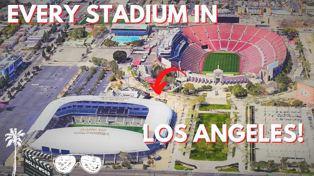 The Stadiums of Los Angeles!