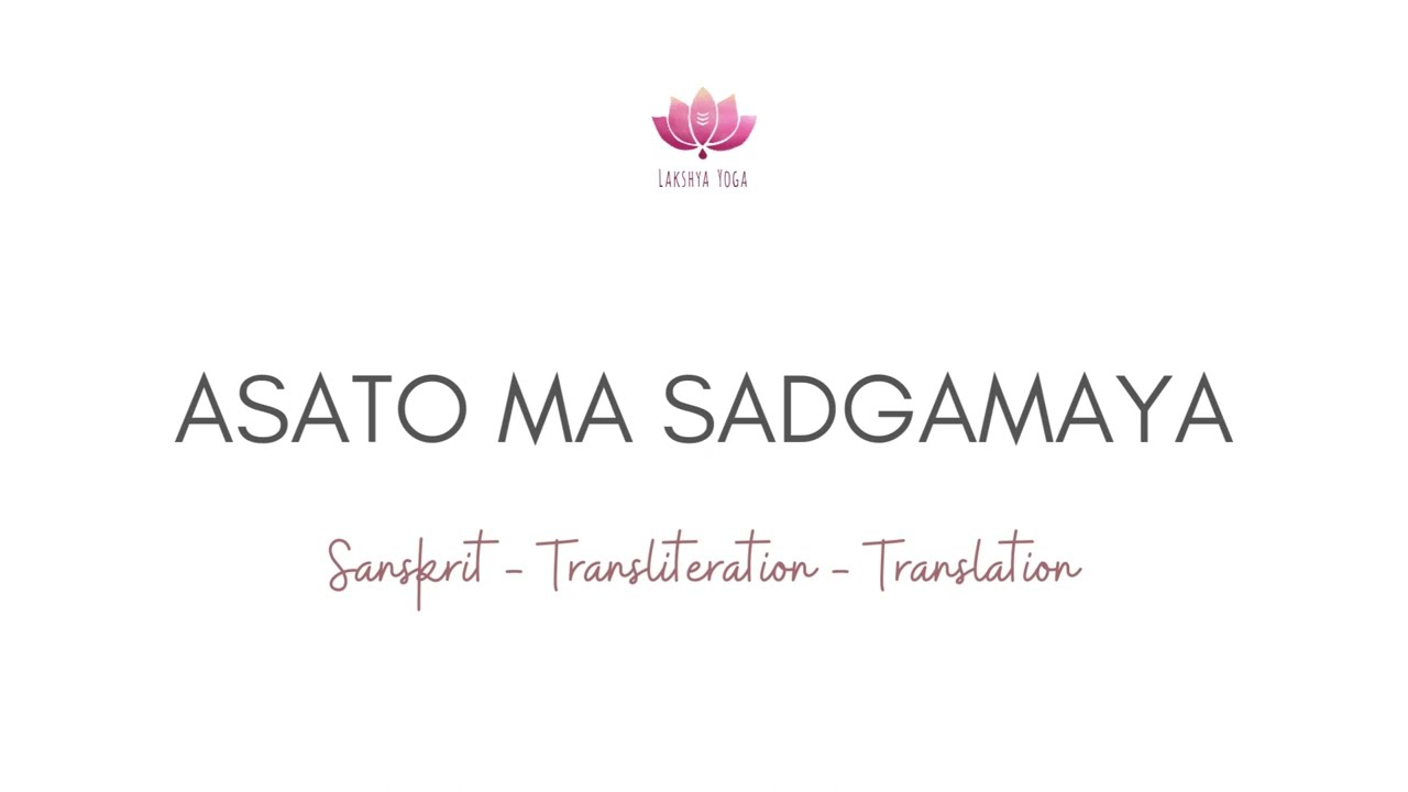 Asato Ma Sadgamaya | Pronunciation & Meaning