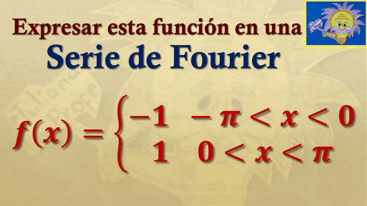 Cómo graficar y calcular una SERIE DE FOURIER | Juliana la Profe
