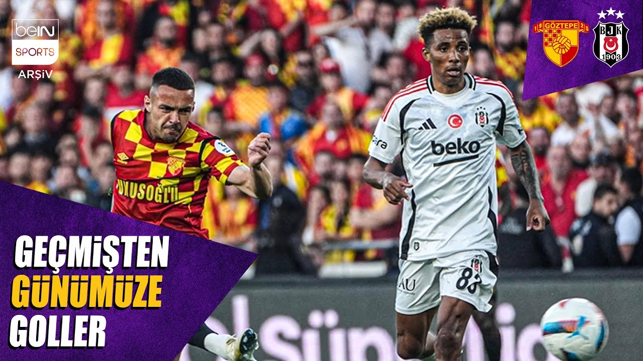 Geçmişten Günümüze Göztepe - Beşiktaş Maçlarının Golleri | Trendyol Süper Lig