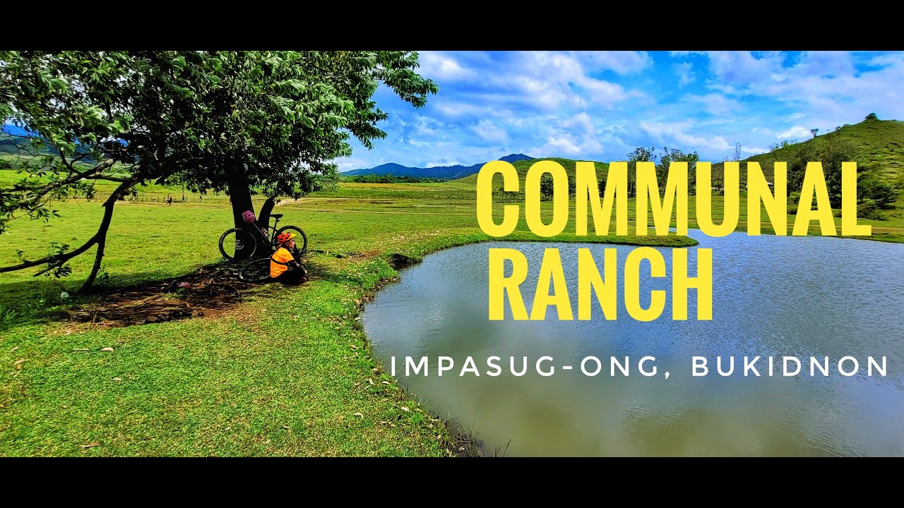 Communal Ranch - Sa Kabukiran ng Impasug-ong | Hayk N Bayk