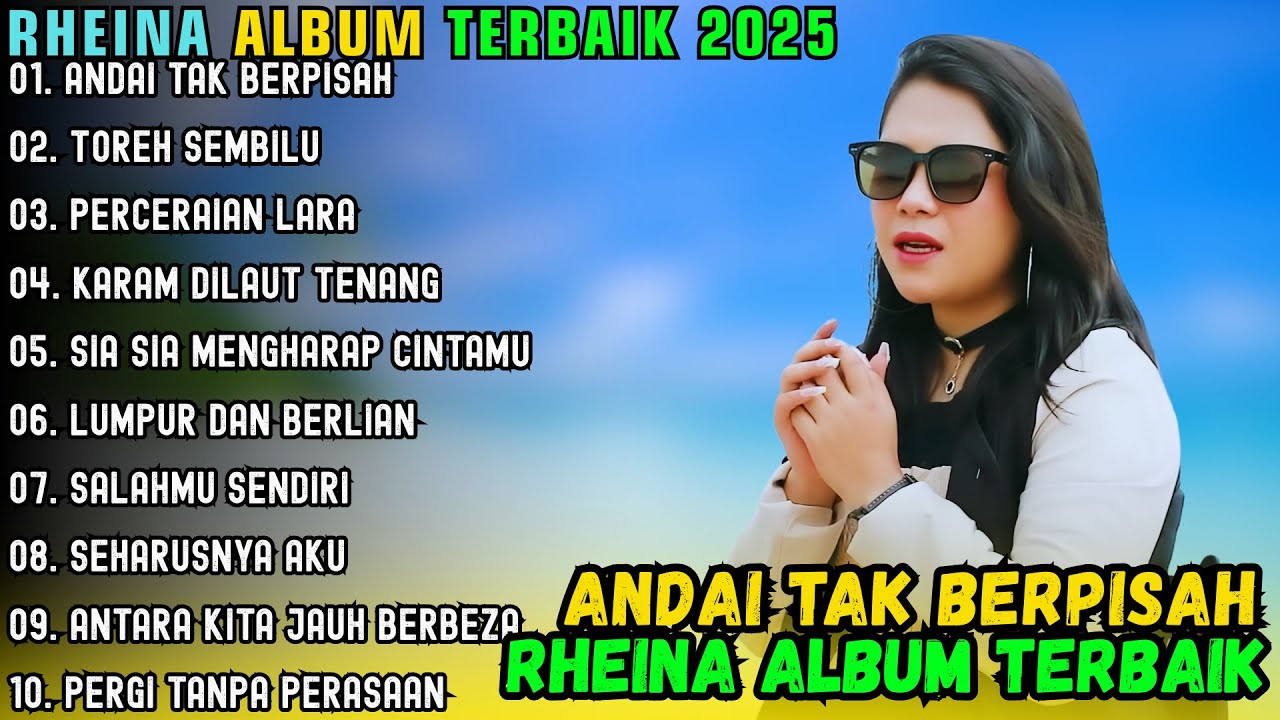 RHEINA FULL ALBUM TERBAIK 2025 ~ ANDAI TAK BEPISAH - TOREH SEMBILU POP MELAYU TERBARU