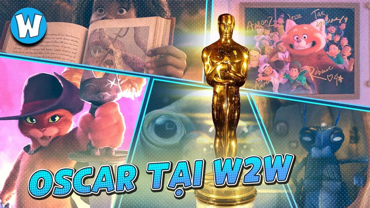 OSCAR HOẠT HÌNH: Chấm Điểm Cùng W2W Cartoon